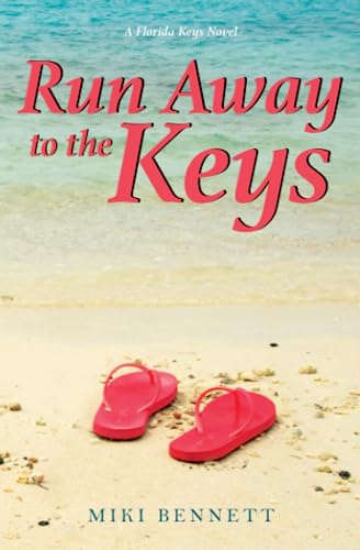 Run Away to the Keys: A Florida Keys Novel (The Florida Keys Novels, Band 3)