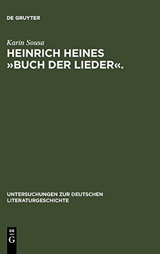 Heinrich Heines »Buch der Lieder«.: Differenzen und die Folgen (Untersuchungen zur deutschen Literaturgeschichte, Band 131)