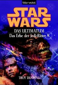 Star Wars - Das Erbe der Jedi-Ritter 9. Das Ultimatum