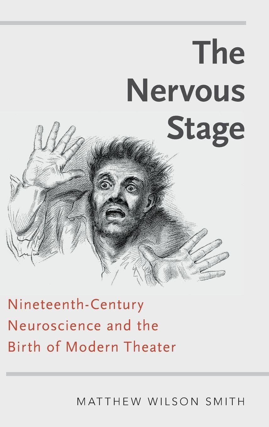 Nervous Stage: Nineteenth-Century Neuroscience and the Birth of Modern Theatre (UK)