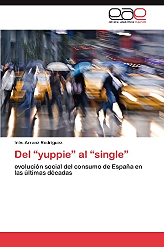 Del “yuppie” al “single”: evolución social del consumo de España en las últimas décadas