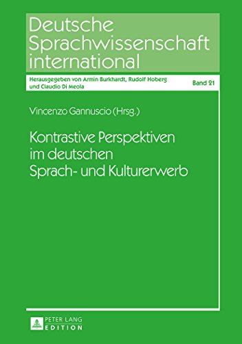 Kontrastive Perspektiven im deutschen Sprach- und Kulturerwerb (Deutsche Sprachwissenschaft international)