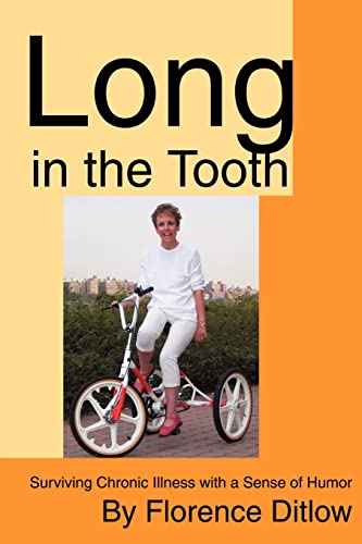 Long in the Tooth: Surviving Chronic Illness with a Sense of Humor