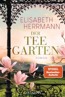 Der Teegarten: Roman - Nach dem SPIEGEL-Bestseller »Der Teepalast« der zweite große historische Abenteuerroman von Elisabeth Herrmann. von Herrmann, Elisabeth  | Buch | Zustand sehr gut