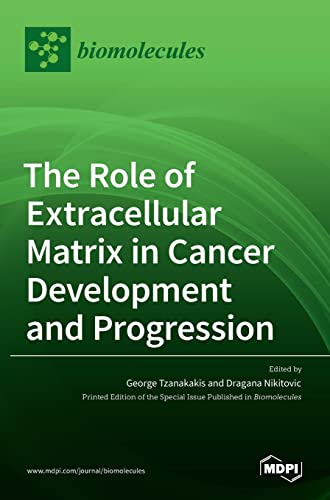 The Role of Extracellular Matrix in Cancer Development and Progression
