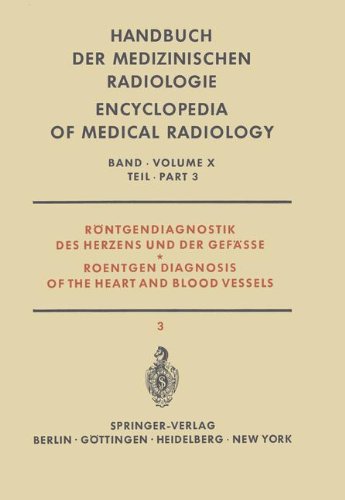 Röntgendiagnostik des Herzens und der Gefässe Teil 3 / Roentgen Diagnosis of the Heart and Blood Vessels Part 3 (Handbuch der medizinischen Radiologie Encyclopedia of Medical Radiology)