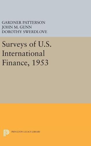 Surveys of U.S. International Finance, 1953 (Princeton Legacy Library)