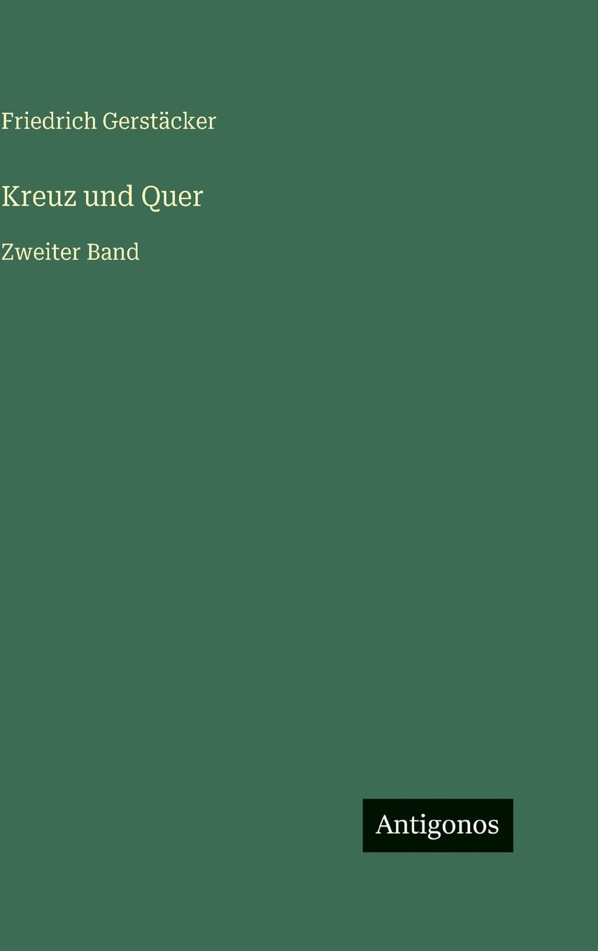 Kreuz und Quer: Zweiter Band