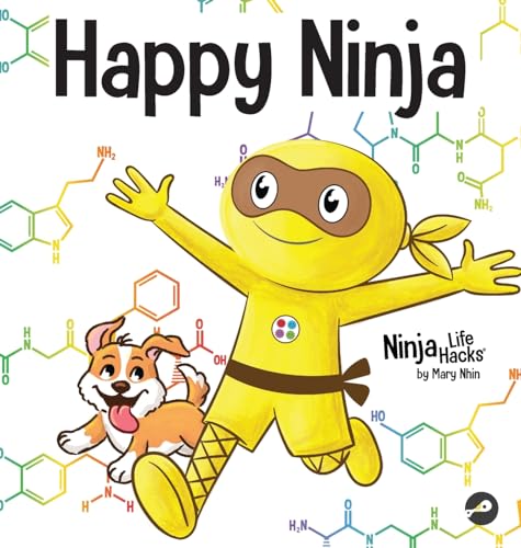 Happy Ninja: A Social, Emotional Book for Kids, Teens, and Adults About the Power of the Daily D.O.S.E. (Ninja Life Hacks)