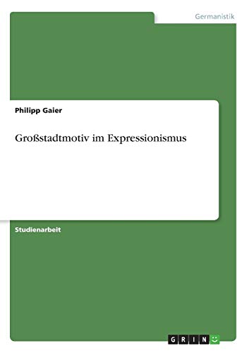 Großstadtmotiv im Expressionismus