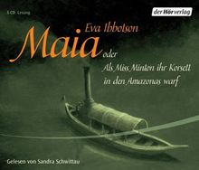 Maia oder Als Miss Minton ihr Korsett in den Amazonas warf von Ibbotson, Eva | Buch | Zustand akzeptabel
