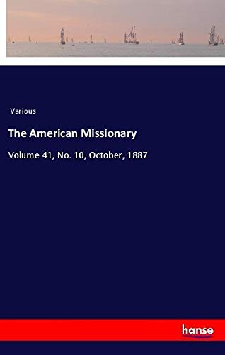 The American Missionary: Volume 41, No. 10, October, 1887