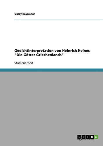 Gedichtinterpretation von Heinrich Heines Die Götter Griechenlands