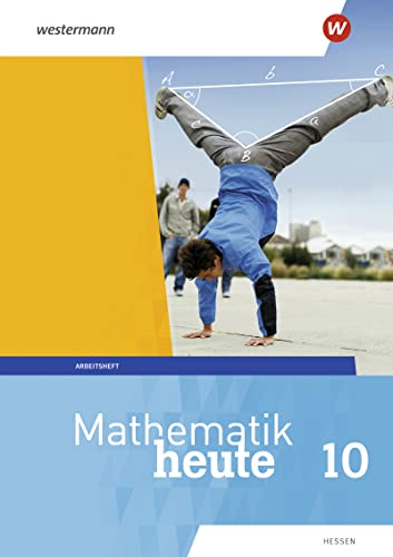 Mathematik heute / Mathematik heute - Ausgabe 2019 für Hessen: Ausgabe 2019 für Hessen / Arbeitsheft 10 mit Lösungen