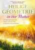 Heilige Geometrie in der Natur: Schöpfungsmuster des Lebens und der Fülle entdecken und anwenden