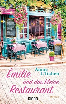 Émilie und das kleine Restaurant: Roman von L'Italien, Annie | Buch | Zustand sehr gut