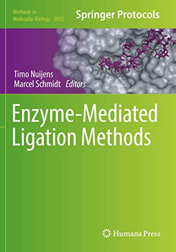 Enzyme-Mediated Ligation Methods (Methods in Molecular Biology, Band 2012)