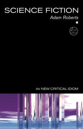 Science Fiction (New Critical Idiom (Paperback))