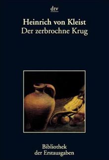 Der zerbrochne Krug: Ein Lustspiel