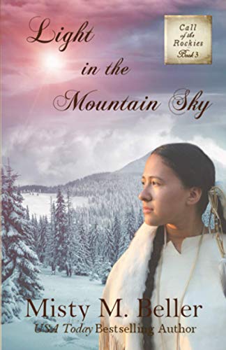 Light in the Mountain Sky (Call of the Rockies series, Band 3)