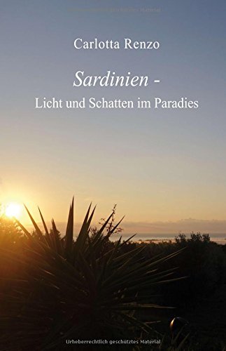 Sardinien - Licht und Schatten im Paradies - Carlotta Renzo Kartoniert (TB)