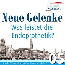 Neue Gelenke - Das leistet die Endoprothetik