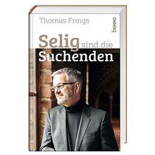 Selig sind die Suchenden