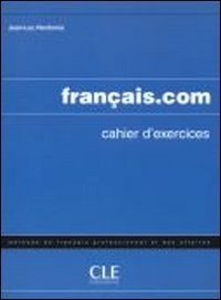 Français.com : cahier d'exercices