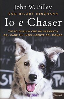 Io e Chaser. Tutto quello che ho imparato dal cane più intelligente del mondo