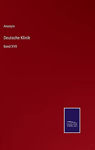 Deutsche Klinik: Band XVII