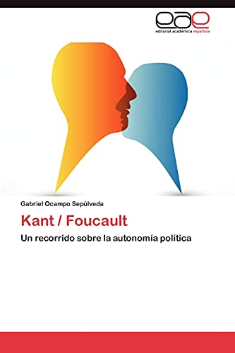Kant / Foucault: Un recorrido sobre la autonomía política