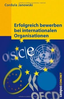 Erfolgreich bewerben bei internationalen Organisationen (campus concret)