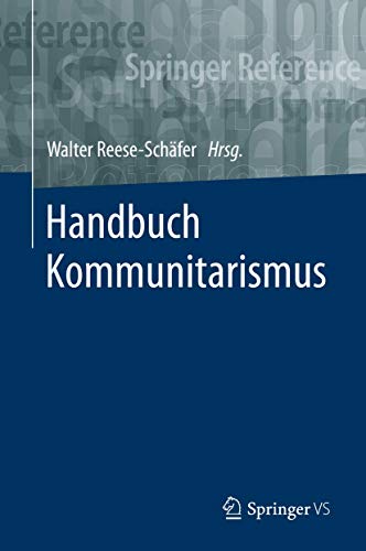 Handbuch Kommunitarismus (Springer Reference Geisteswissenschaften)