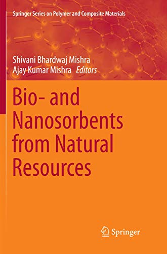 Bio- and Nanosorbents from Natural Resources (Springer Series on Polymer and Composite Materials)
