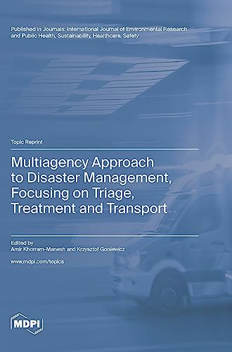 Multiagency Approach to Disaster Management, Focusing on Triage, Treatment and Transport