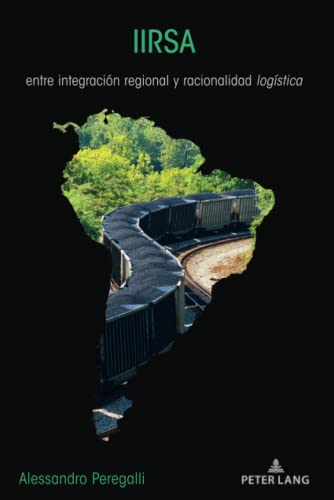 IIRSA: entre integración regional y racionalidad logística