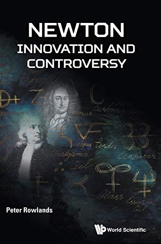 Newton: Innovation and Controversy