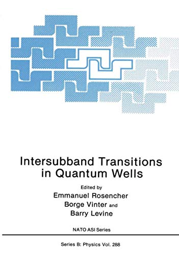Intersubband Transitions in Quantum Wells (Nato Science Series B:, 288, Band 288)