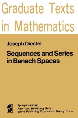 Sequences and Series in Banach Spaces (Graduate Texts in Mathematics)