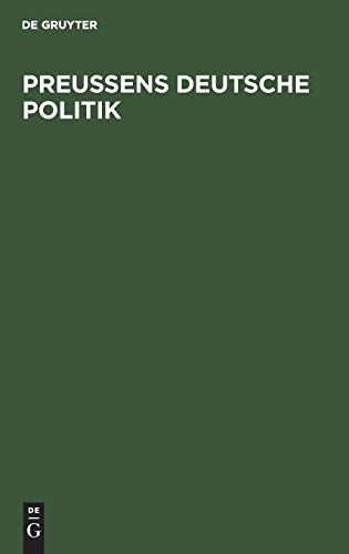 Preußens Deutsche Politik: 1785. 1806. 1849. 1866.