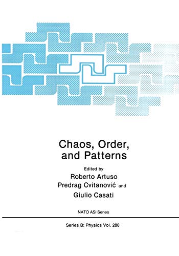Chaos, Order, and Patterns (Nato Science Series B:, 280, Band 280)