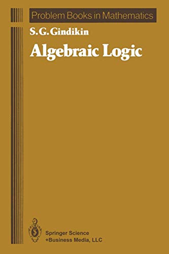 Algebraic Logic (Problem Books in Mathematics)