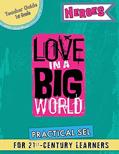 Love In A Big World: Teacher Guide 1st Grade - Heroes Series