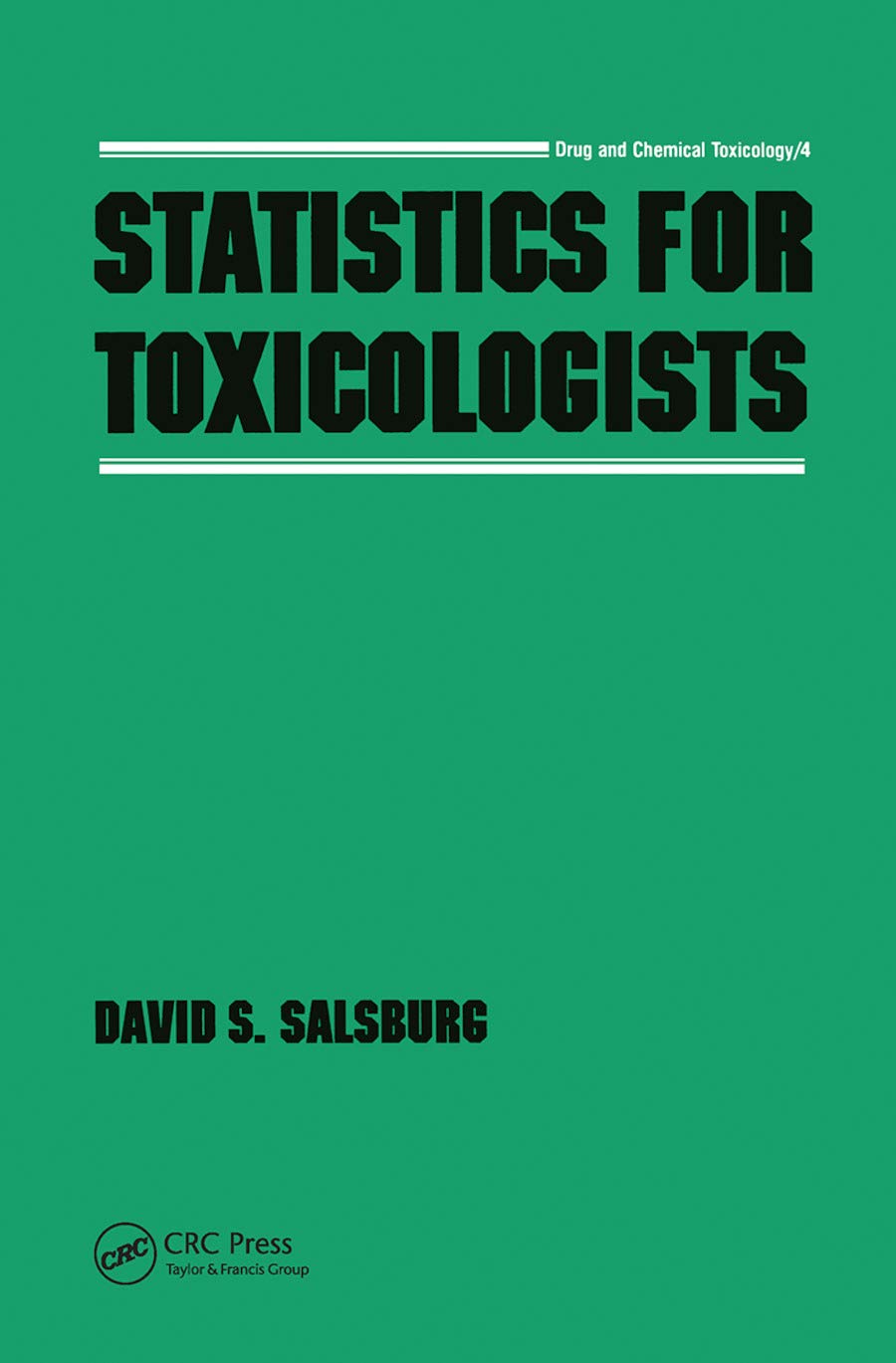 Statistics for Toxicologists (Drug and Chemical Toxicology)