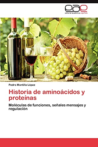 Historia de aminoácidos y proteínas: Moléculas de funciones, señales mensajes y regulación