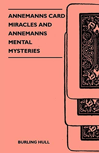 Annemanns Card Miracles And Annemanns Mental Mysteries