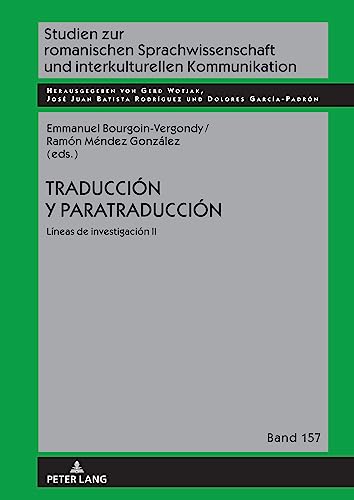 Traducción y paratraducción: lineas de investigación II (Studien zur romanischen Sprachwissenschaft und interkulturellen Kommunikation)