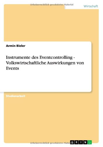 Instrumente des Eventcontrolling - Volkswirtschaftliche Auswirkungen von Events
