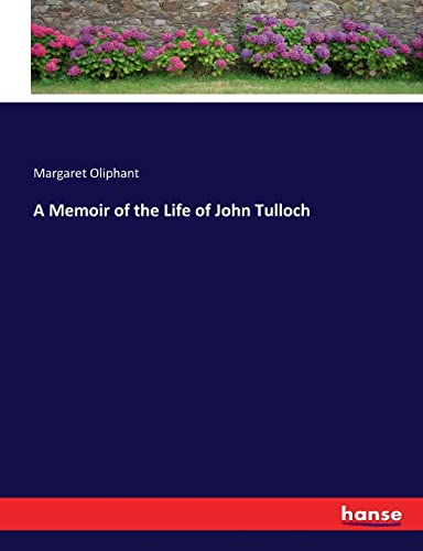 A Memoir of the Life of John Tulloch