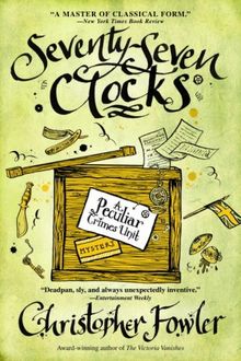 Seventy-Seven Clocks: A Peculiar Crimes Unit Mystery